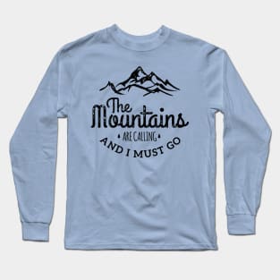 The Mountains are Calling Long Sleeve T-Shirt